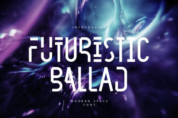 Futuristic Ballad Font for Modern Campaign Visuals